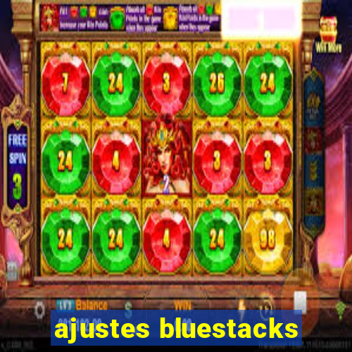 ajustes bluestacks